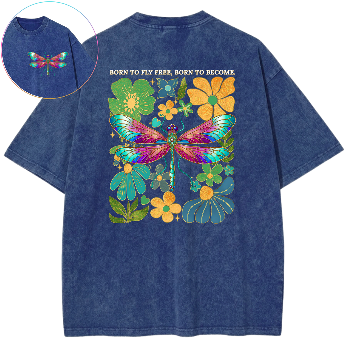 Born To Fly Free Born To Become Dragonfly Green & Blue Blooms Vintage Wash Oversized T-Shirt