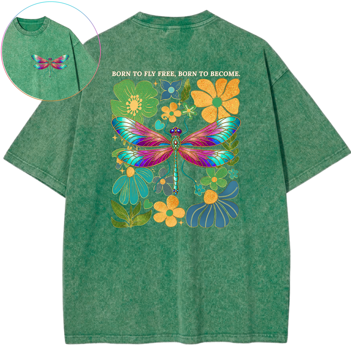 Born To Fly Free Born To Become Dragonfly Green & Blue Blooms Vintage Wash Oversized T-Shirt